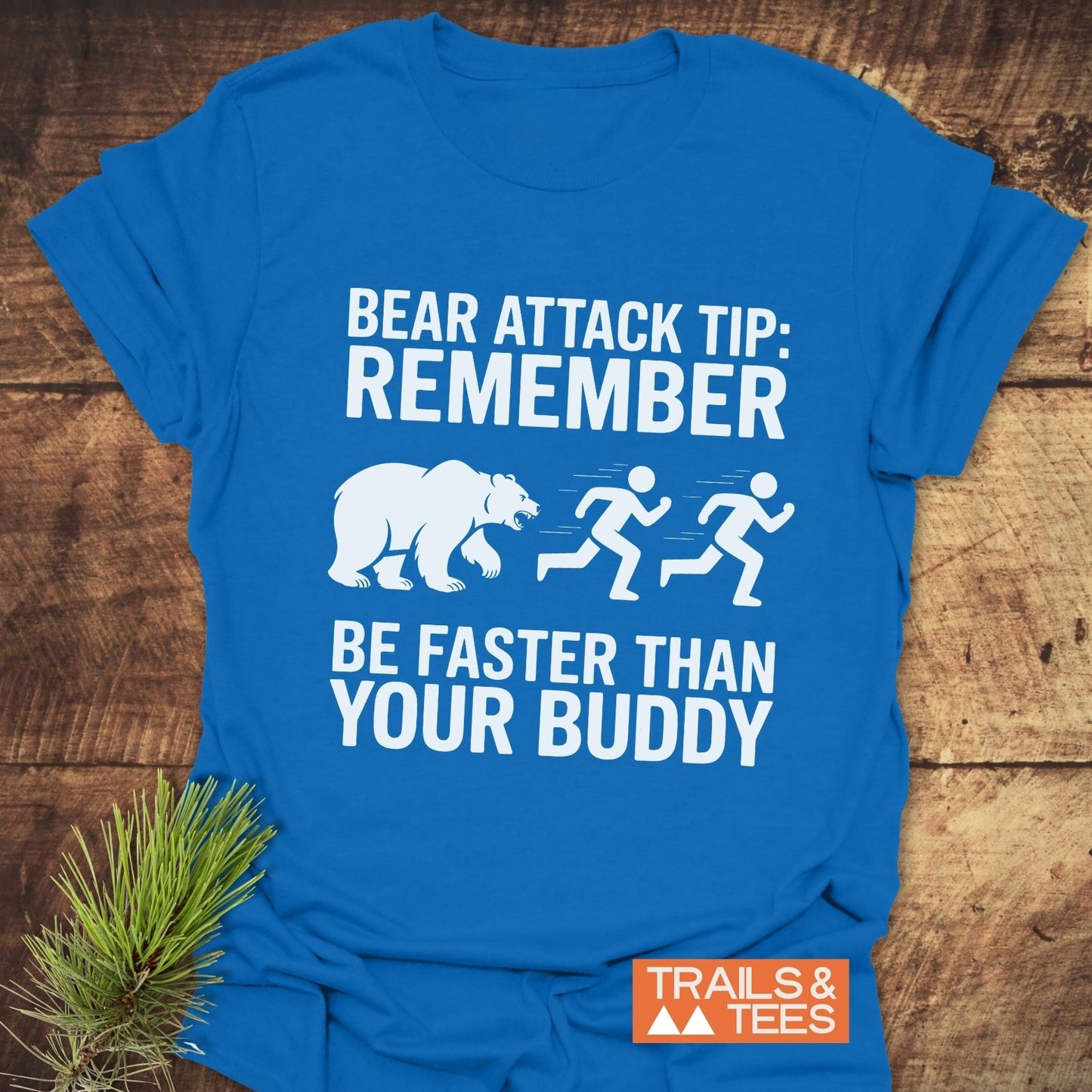 Bear Attack Tip Be Fast T-Shirt featuring a bold white text design on a blue shirt, capturing an active and dynamic clothing style.