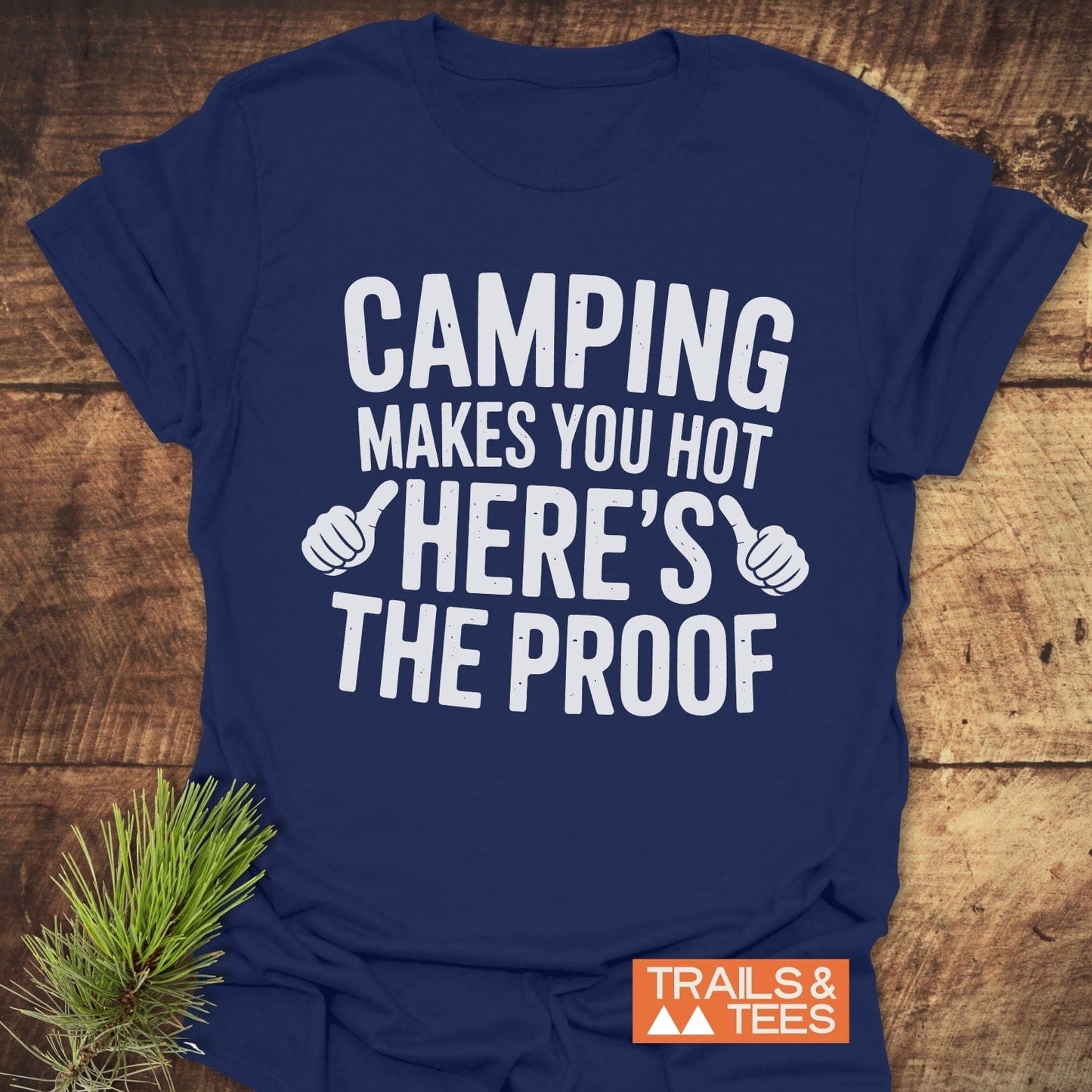 Camping Makes You Hot T-Shirt featuring bold white text on a stylish, active-fit shirt, perfect for outdoor enthusiasts and casual wear.