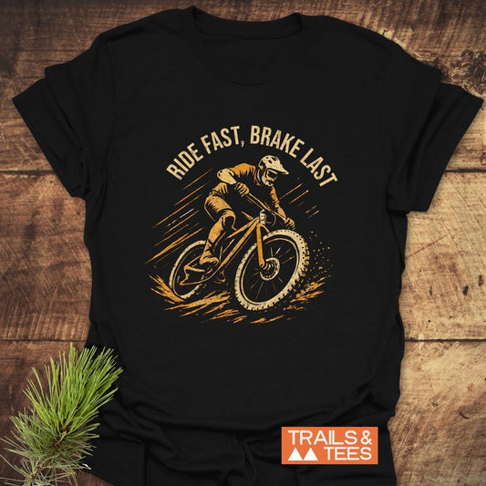 Ride Fast Brake Last T-Shirt featuring a cyclist graphic, designed from soft cotton for outdoor adventures and printed to prevent fading.