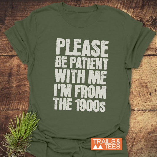 Please, Be Patient T-Shirt featuring white text on green, crafted from soft ring-spun cotton for comfort, pre-shrunk for fit, with durable, non-fading prints.