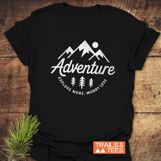 Adventure - Explore More. Worry Less T-Shirt, soft ring-spun cotton, durable DTF prints, taped shoulders, designed for comfort and adventure, showcasing outdoor love.