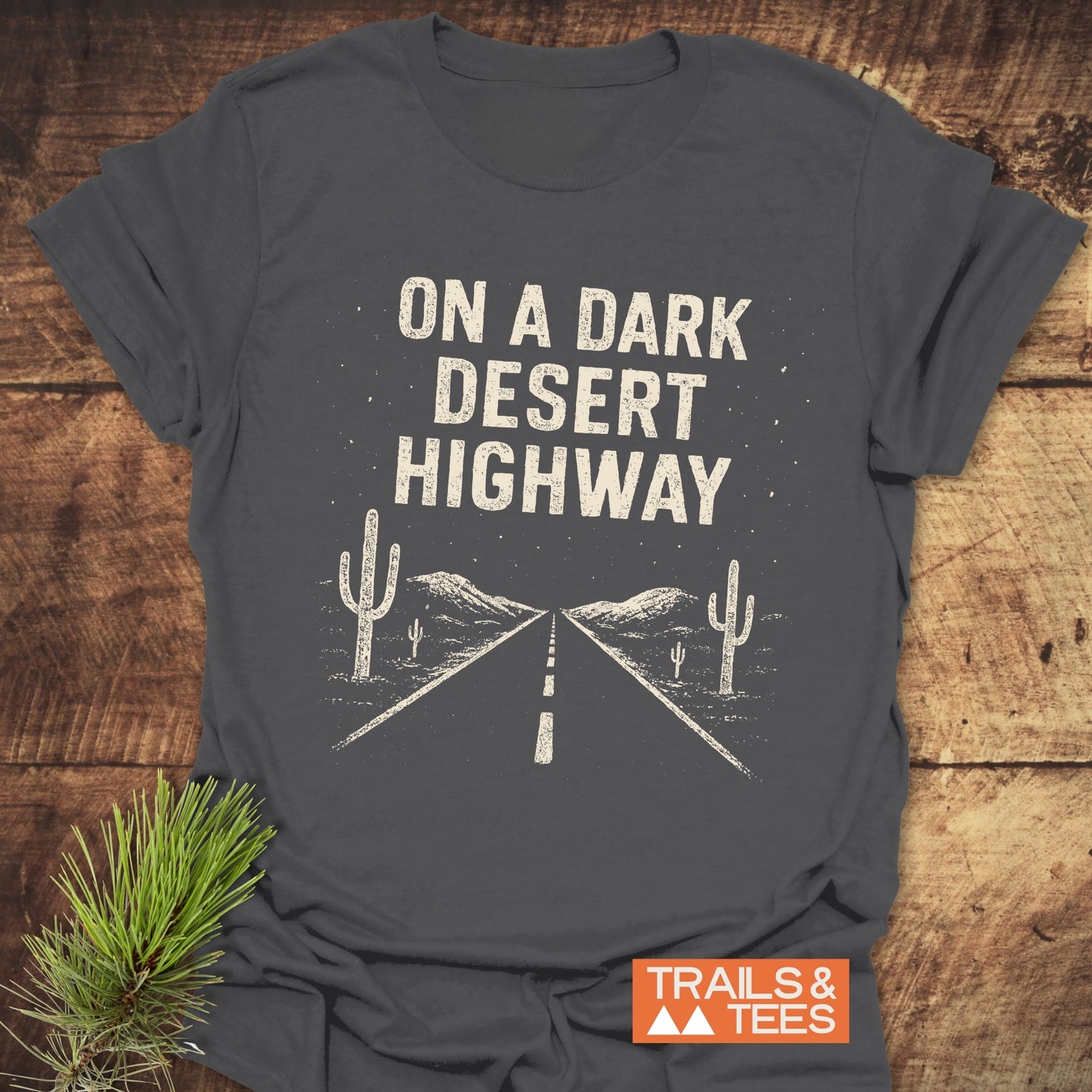 On A Dark Desert Highway T-Shirt featuring durable DTF prints, crafted from ring-spun cotton for comfort and pre-shrunk reliability, perfect for outdoor adventures.