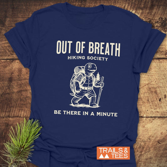 Out Of Breath Turtle T-Shirt featuring white text on a blue background. Made from lightweight, ring-spun cotton for comfort, durability, and adventure-ready style.