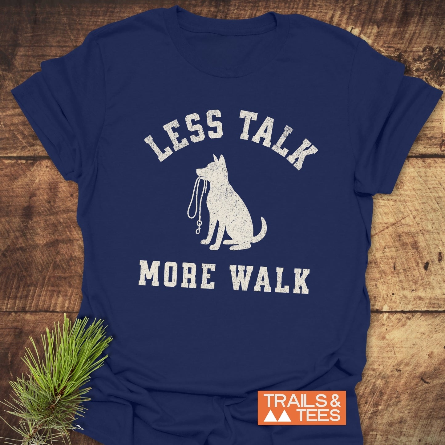 Less Talk, More Walk T-Shirt featuring a white dog silhouette with slogan, crafted from soft cotton for comfort and durability, perfect for outdoor lovers.