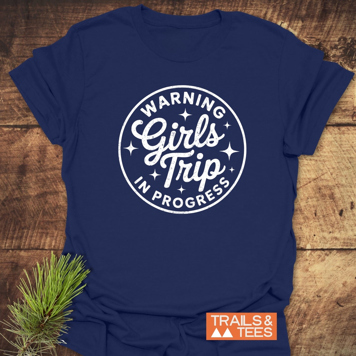 Navy-blue Girls Trip Hiking T-Shirt with white WARNING Girls Trip IN PROGRESS graphic, featuring star sparkles; durable, lightweight, ring-spun cotton, by Trails & Tees.