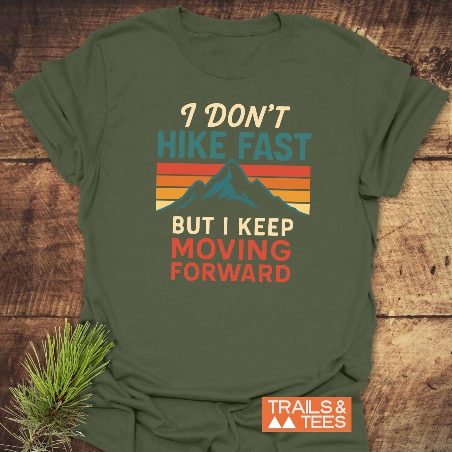 Olive-green I Don't Hike Fast T-shirt with mountain graphic, crafted from soft cotton for comfort and durability, ideal for outdoor enthusiasts.