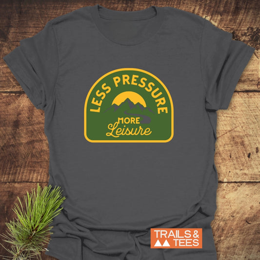 Less Pressure T-Shirt