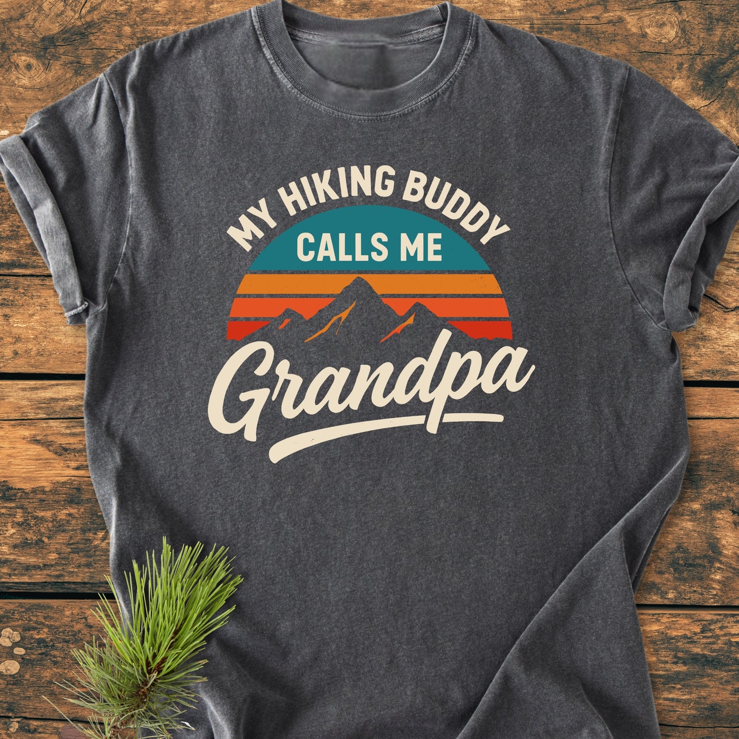 My Hiking Buddy Calls Me Grandpa - Vintage Wash Tee