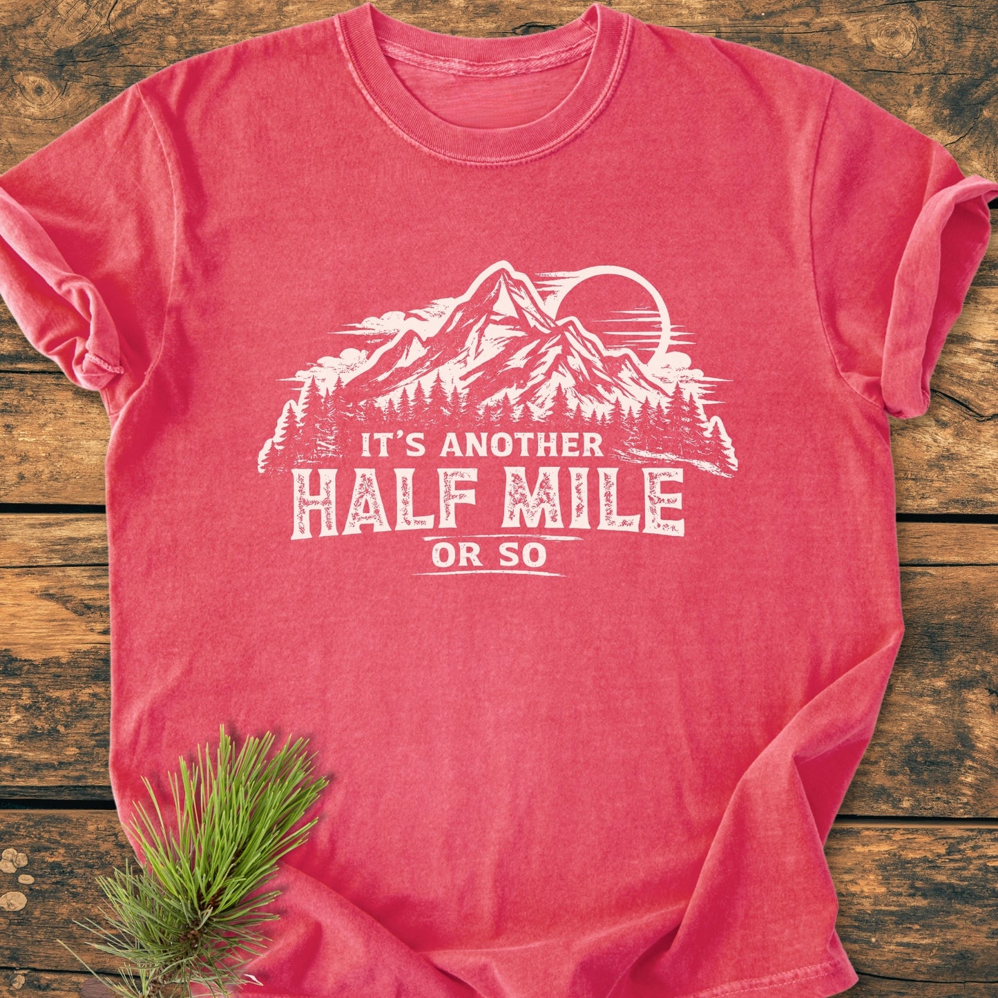 It's Another Half Mile - Vintage Wash Tee