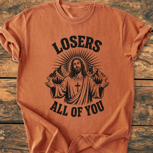Losers All Of You - Vintage Wash Tee