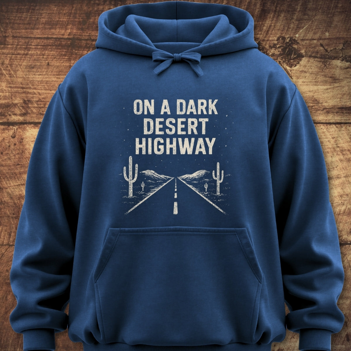 On A Dark Desert Highway Hoodie
