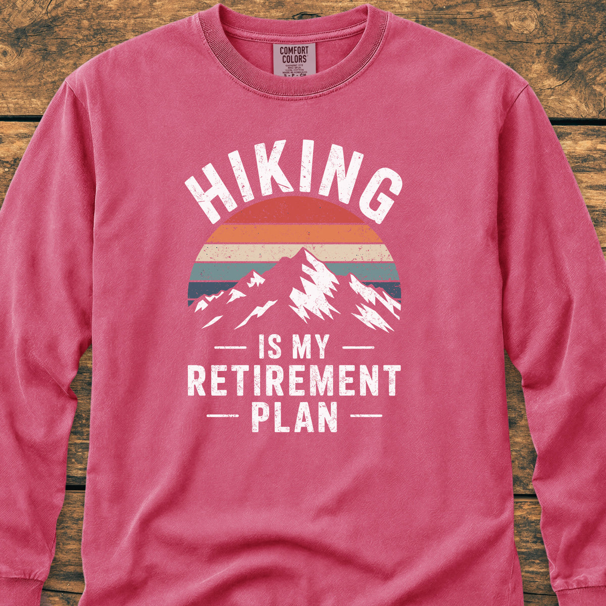 Hiking Is My Retirement Plan Long-Sleeve Tee