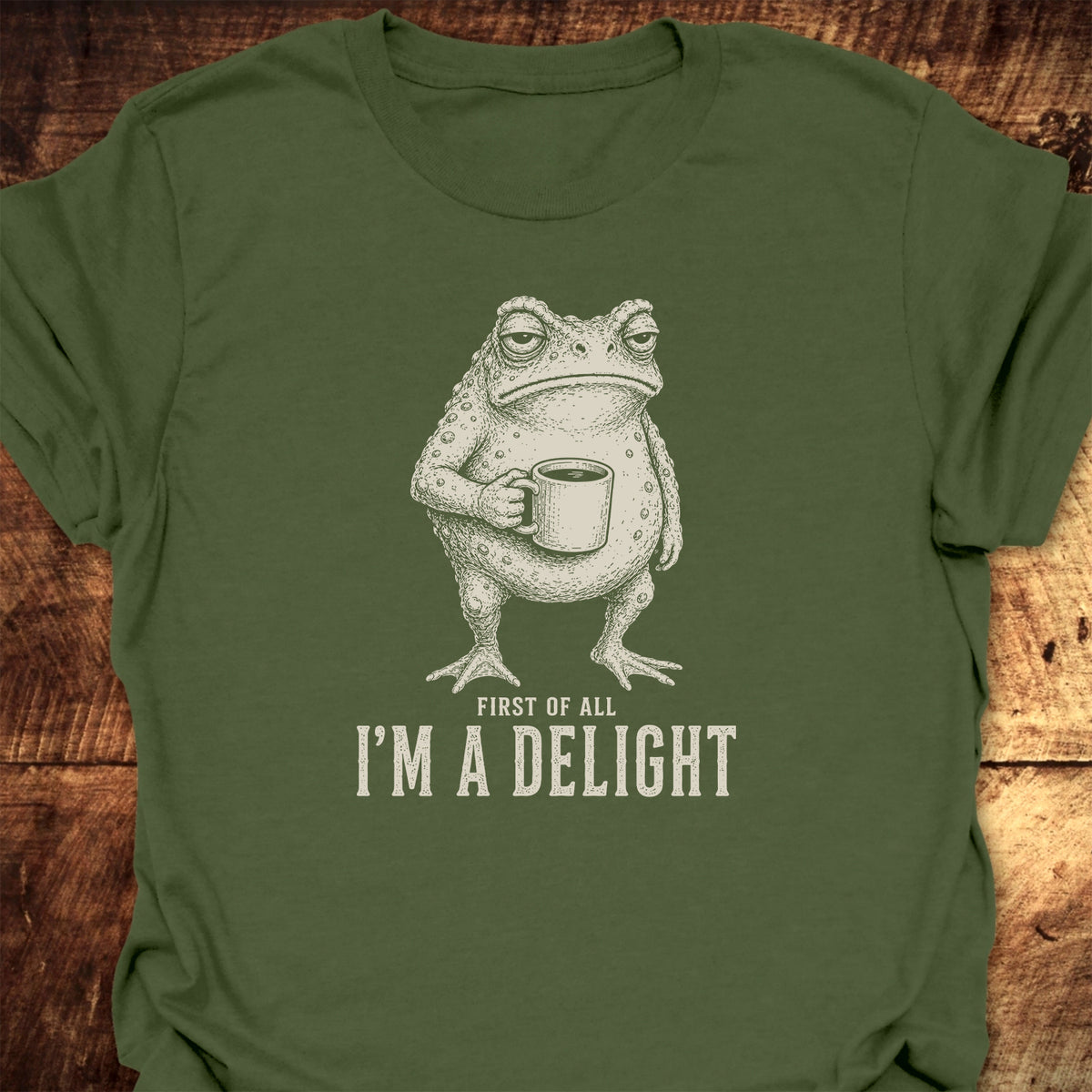 First Of All I'm A Delight T-Shirt