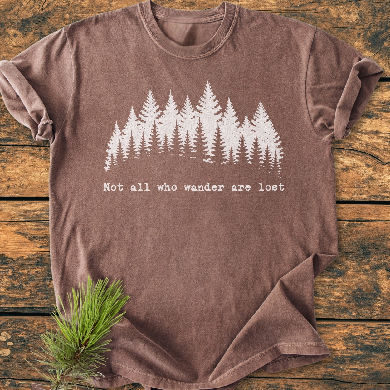 Not All Who Wander Are Lost - Vintage Wash Tee