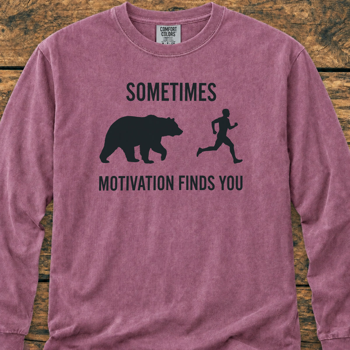 Sometimes Motivation Finds You Long-Sleeve Tee