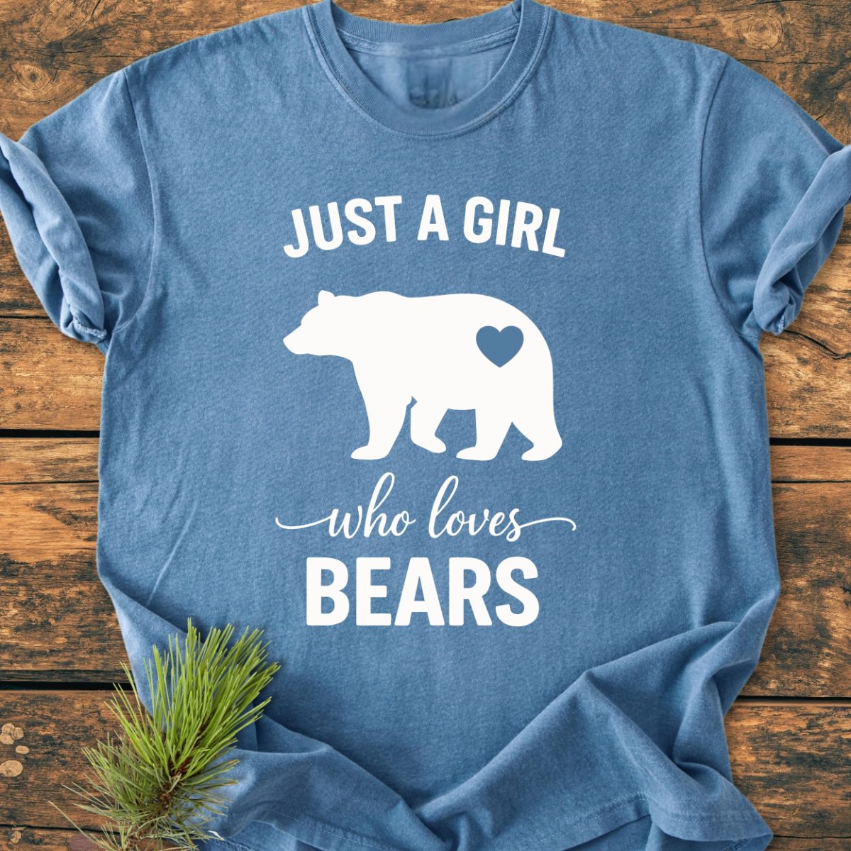 Just A Girl Who Loves Bears - Vintage Wash Tee