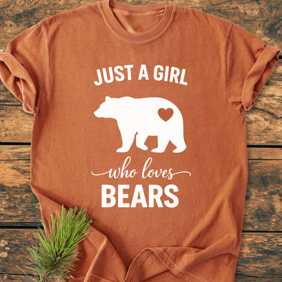 Just A Girl Who Loves Bears - Vintage Wash Tee