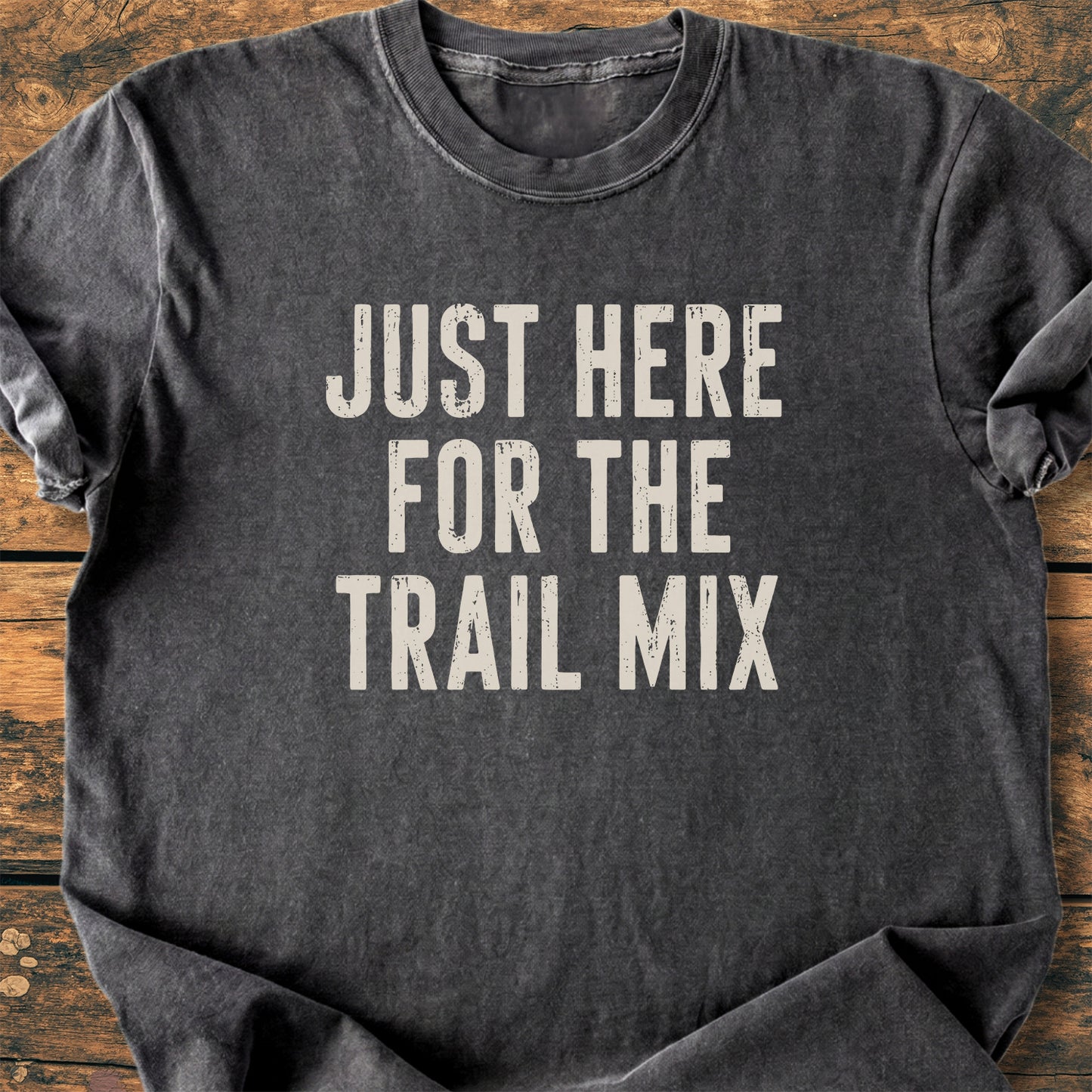 Just Here For The Trail Mix - Premium Vintage Tee