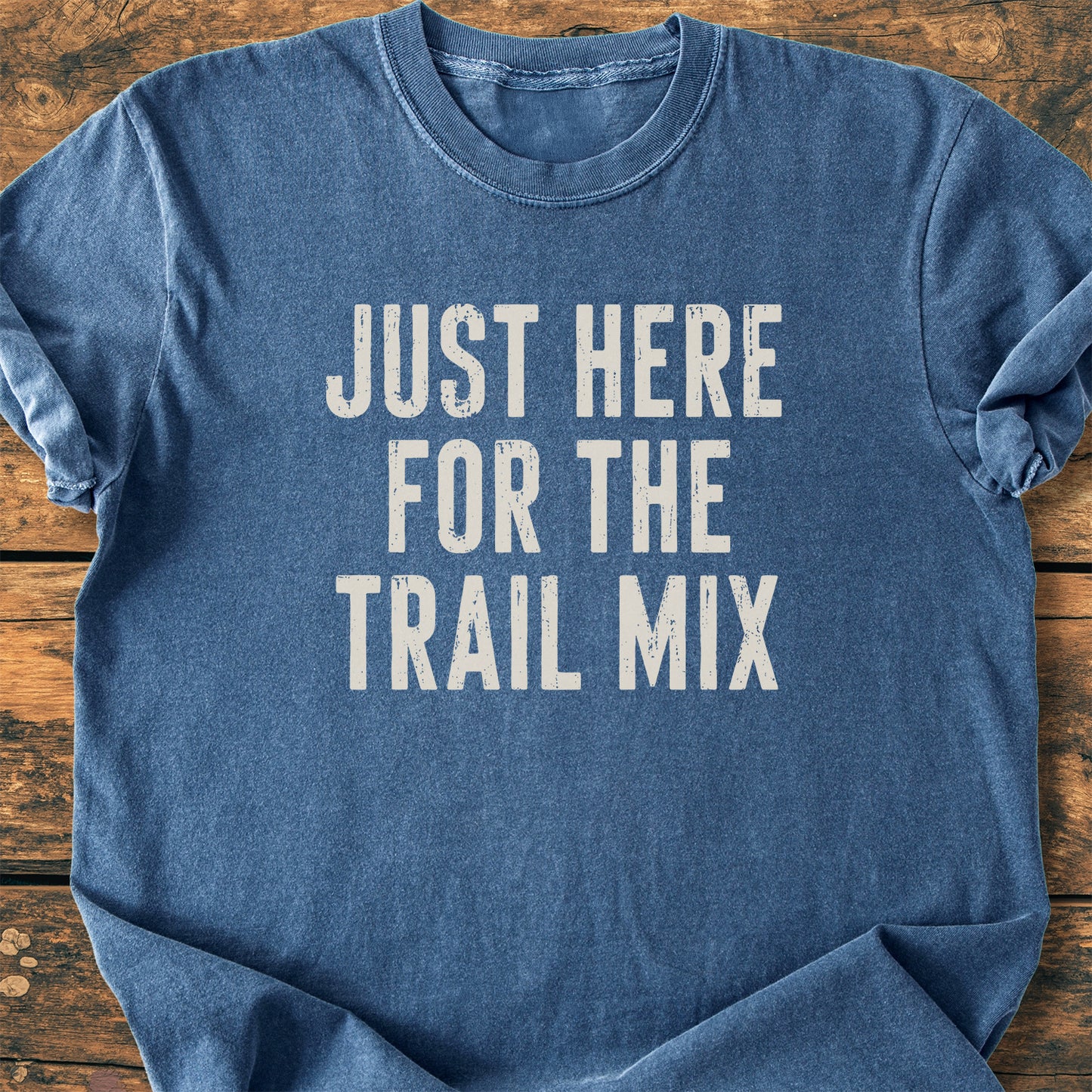 Just Here For The Trail Mix - Premium Vintage Tee