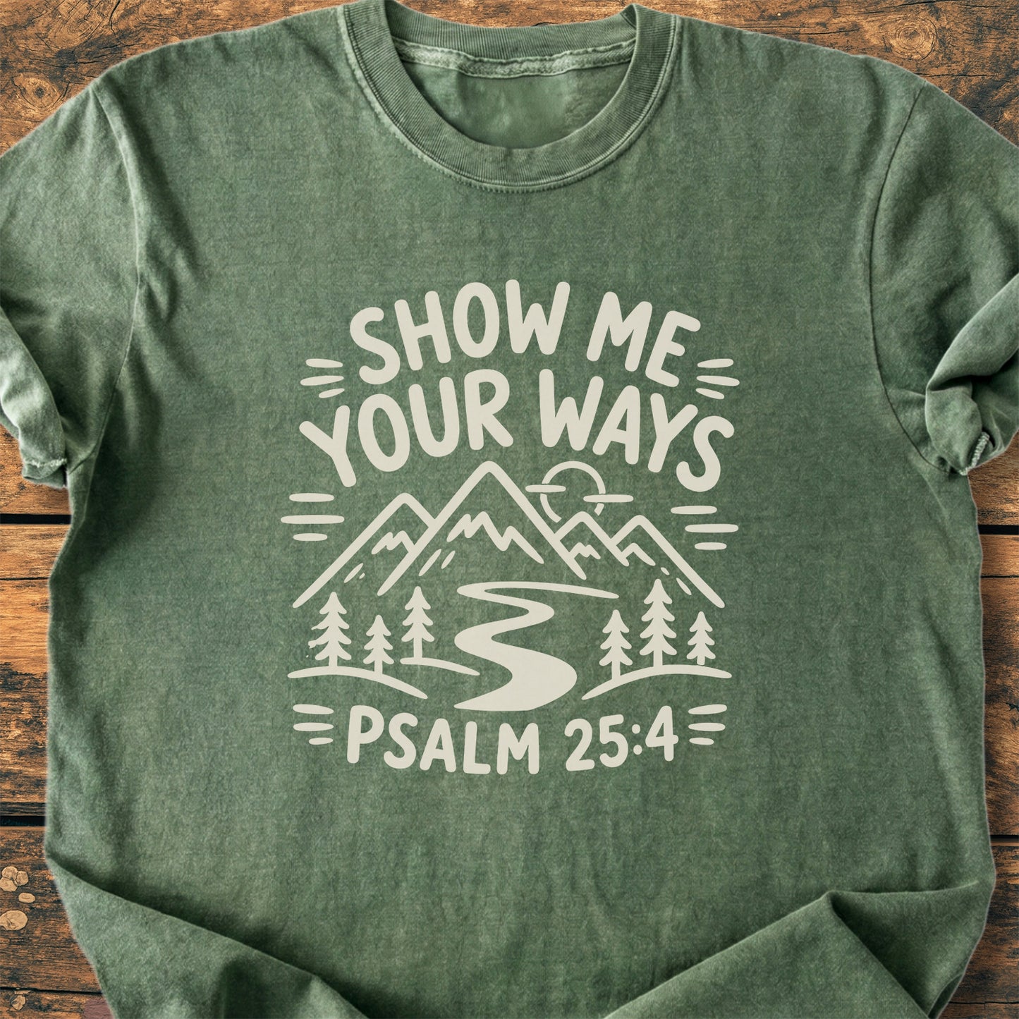 Show Me Your Ways (Psalm 25:4) - Premium Vintage Tee