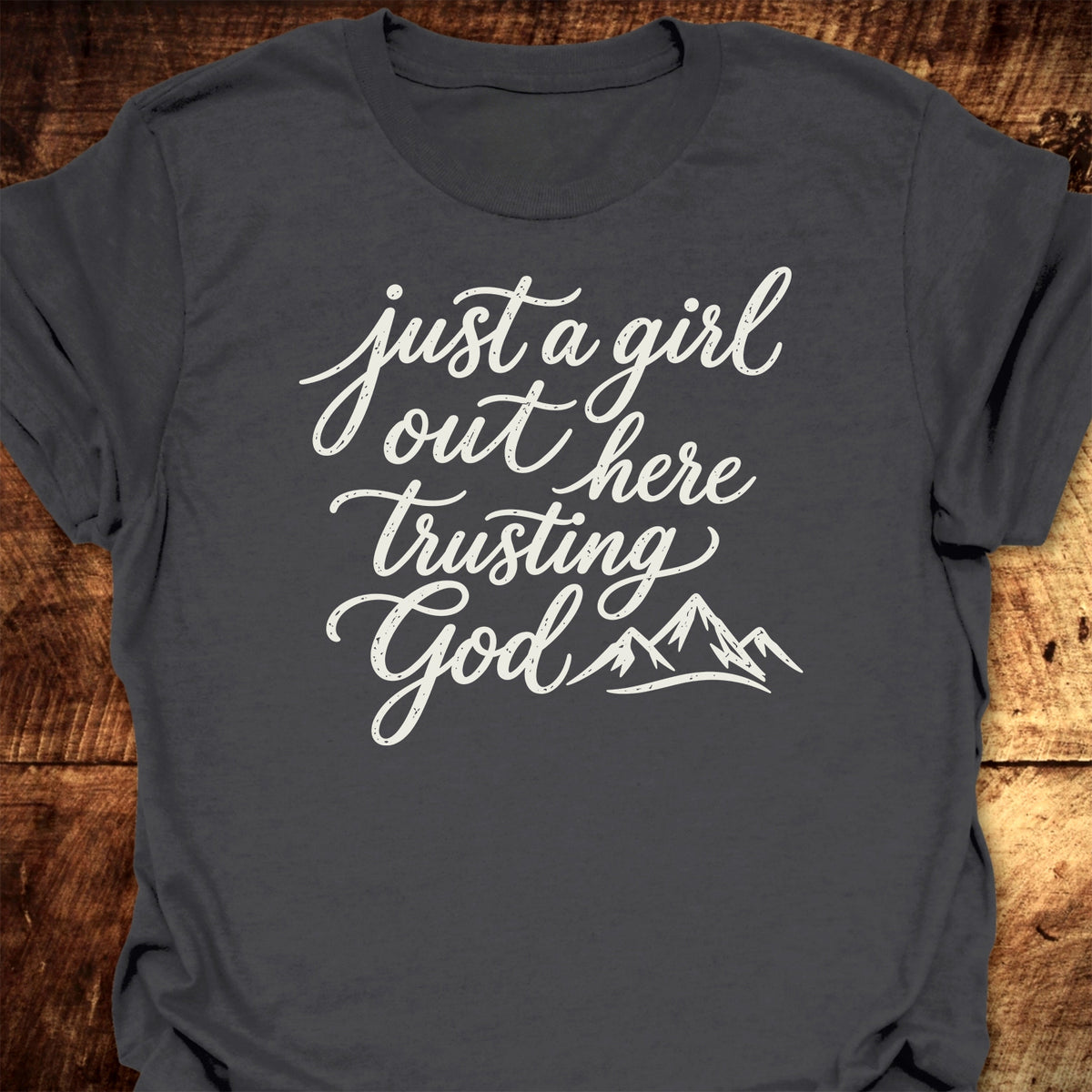 Just A Girl Trusting T-Shirt