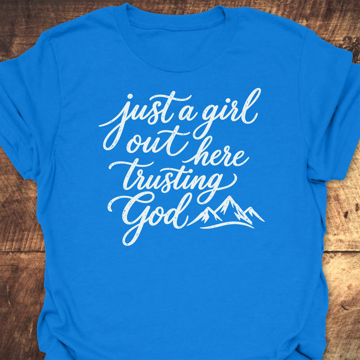Just A Girl Trusting T-Shirt