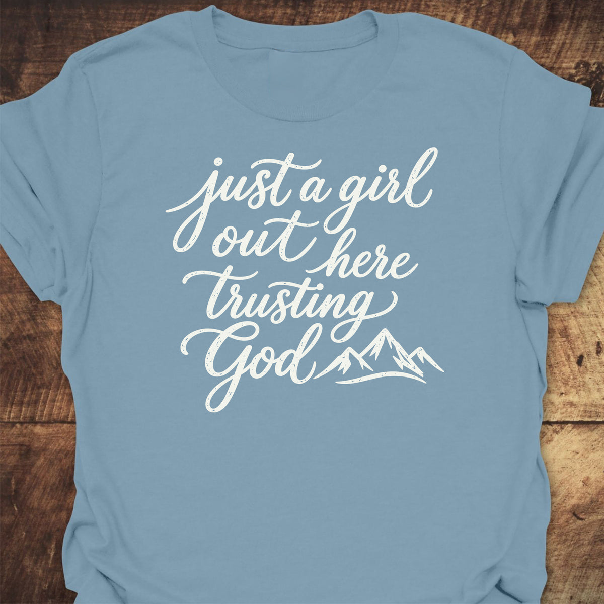 Just A Girl Trusting T-Shirt
