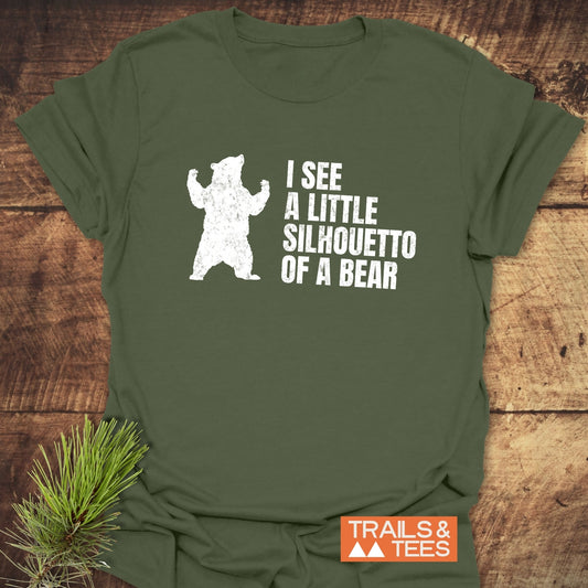 I See A Little Silhouetto Of A Bear T-Shirt featuring a detailed bear silhouette design on the front, ideal for casual or active wear.
