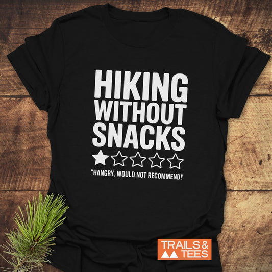 Black Hiking Without Snacks T-shirt featuring bold white text, designed for active wear, showcasing casual style and humorous appeal.