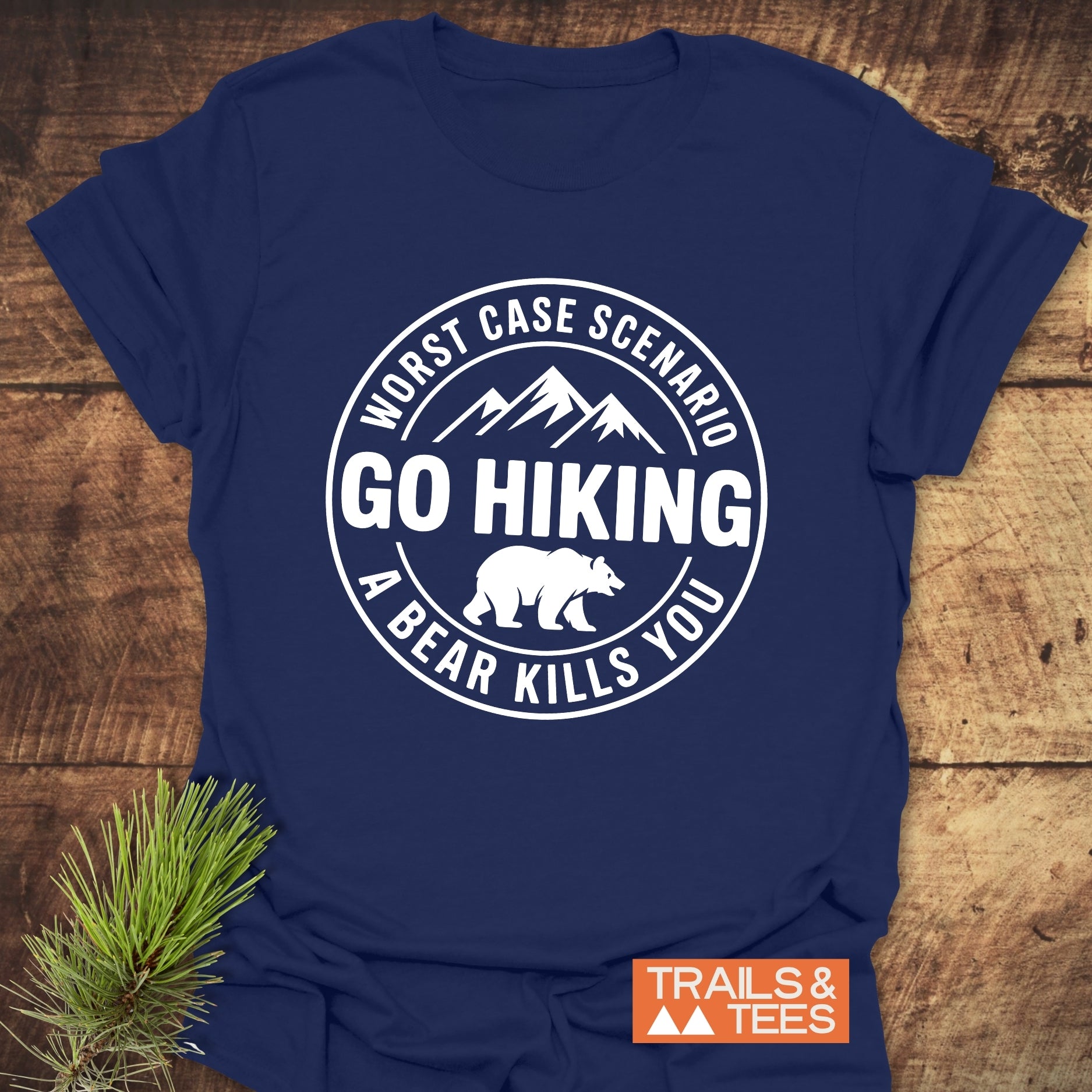 Go Hiking Worst Case Scenario: Bear T-Shirt featuring a bold logo, perfect for outdoor enthusiasts. Ideal for active wear, highlighting adventurous spirit.