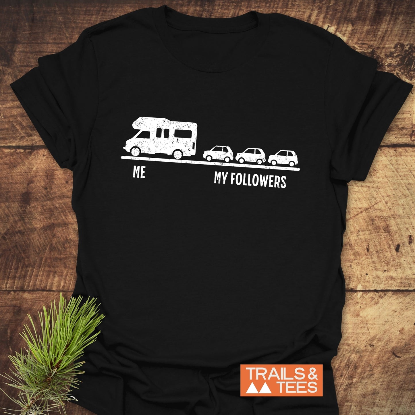 Me And My Followers T-Shirt featuring bold text design on the front, perfect for casual wear and active lifestyles.