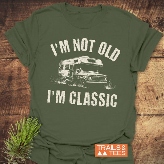 I'm Not Old I'm Classic RV T-Shirt featuring bold white text, designed for a comfortable fit and casual style, perfect for vintage enthusiasts.