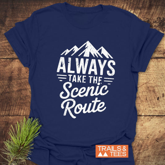 Always Take The Scenic Route T-Shirt featuring bold white text on a casual, active-fit shirt, perfect for adventure enthusiasts.