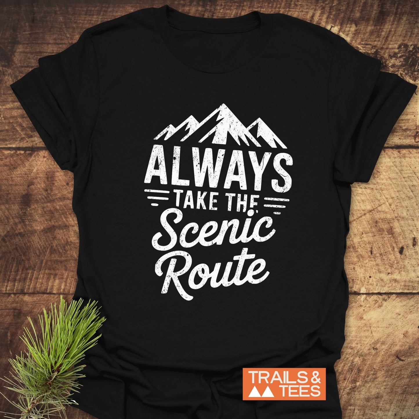 Always Take The Scenic Route T-Shirt featuring bold white text on a black background, ideal for active wear.