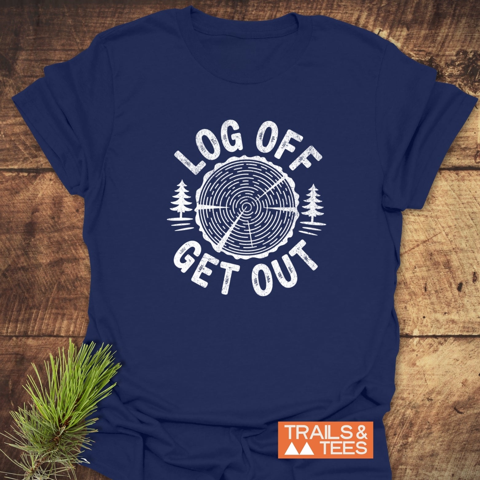 Log Off Get Out T-Shirt featuring a tree-ring graphic and slogan, crafted from lightweight cotton for comfort, ideal for outdoor enthusiasts.