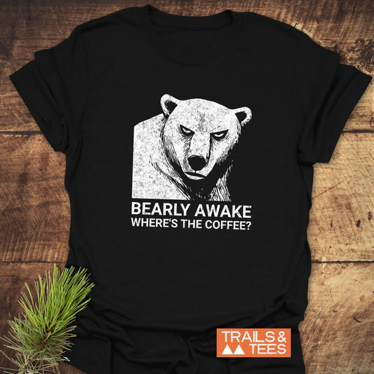 Bearly Awake T-Shirt featuring a stylized bear’s head and slogan, highlighting durable, soft cotton with TRAILS & TEES logo, ideal for everyday outdoor adventures.