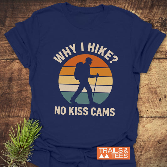 Why I Hike? No Kiss Cams T-Shirt features a retro graphic with a backpacker, made from soft cotton, perfect for outdoor enthusiasts.