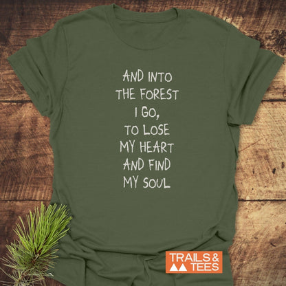 And Into The Forest I Go T-Shirt with white slogan, laid flat. Soft, lightweight cotton, ideal for outdoor enthusiasts, by Trails & Tees.