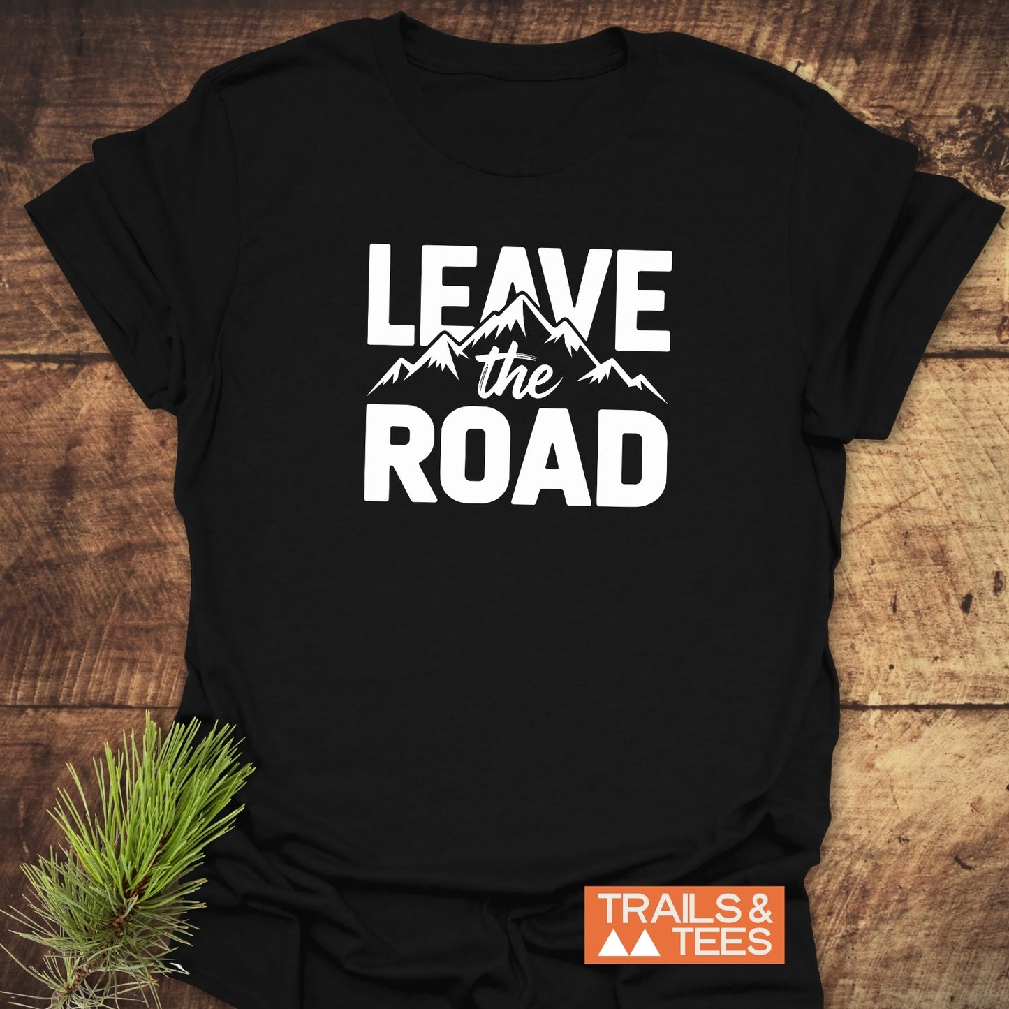 Leave The Road T-Shirt
