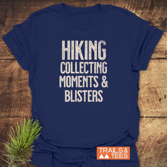 Collecting Moments And Blisters T-Shirt