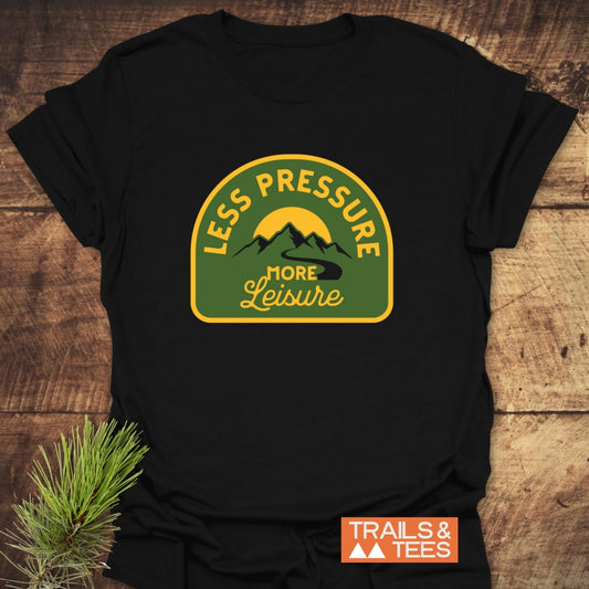 Less Pressure T-Shirt