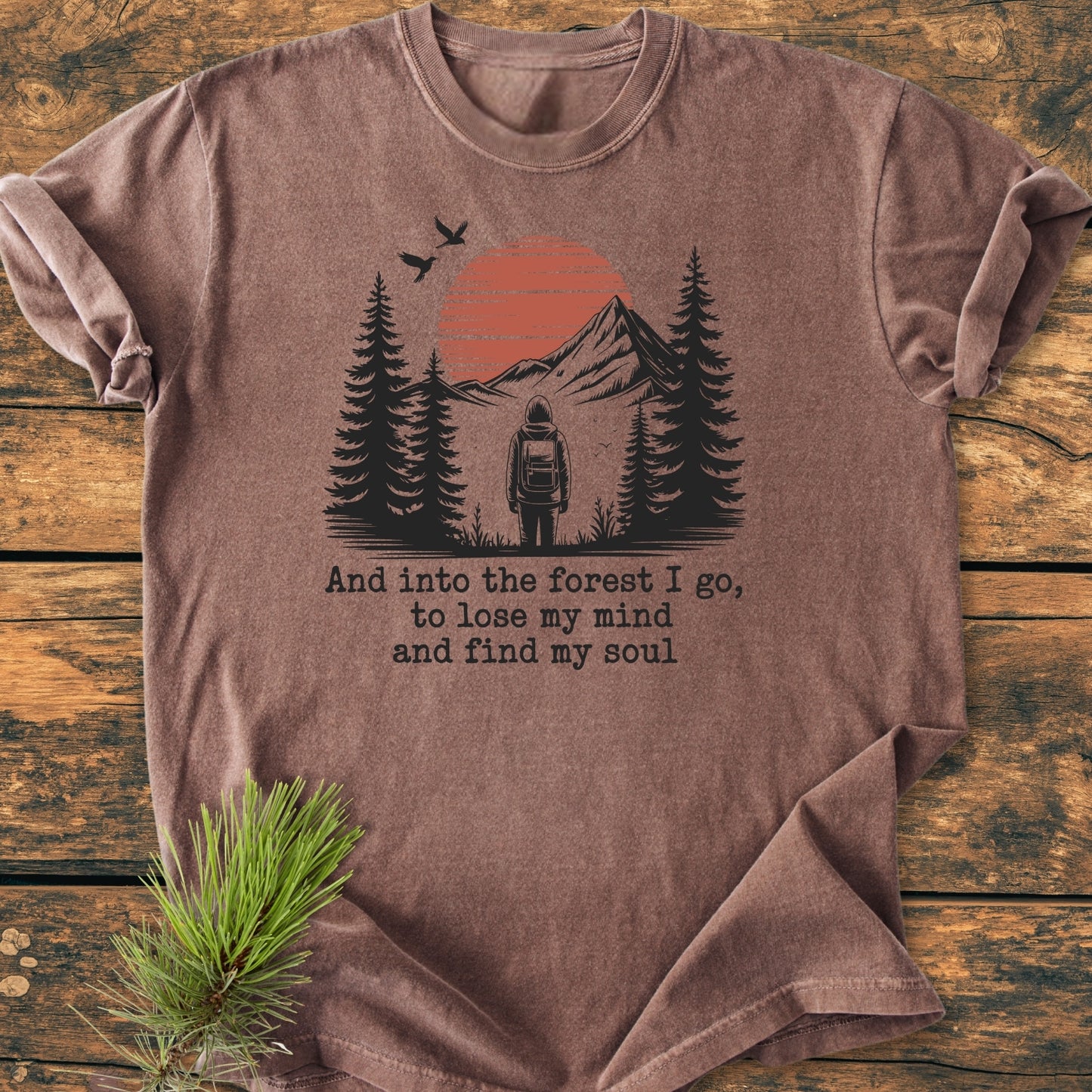 And Into The Forest I Go - Vintage Wash Tee