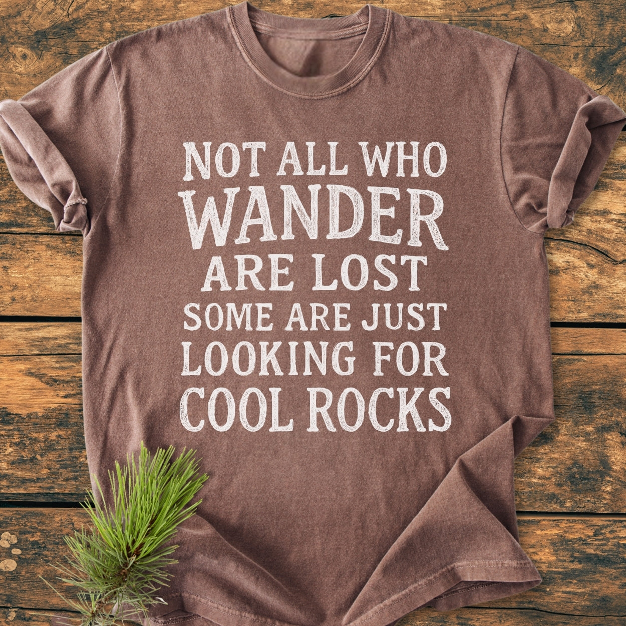 Not All... Rustic Chalkboard - Vintage Wash Tee with humorous slogan, laid on wood surface. Features relaxed fit, soft-washed fabric, and durable stitching, highlighting its comfortable and customizable design.