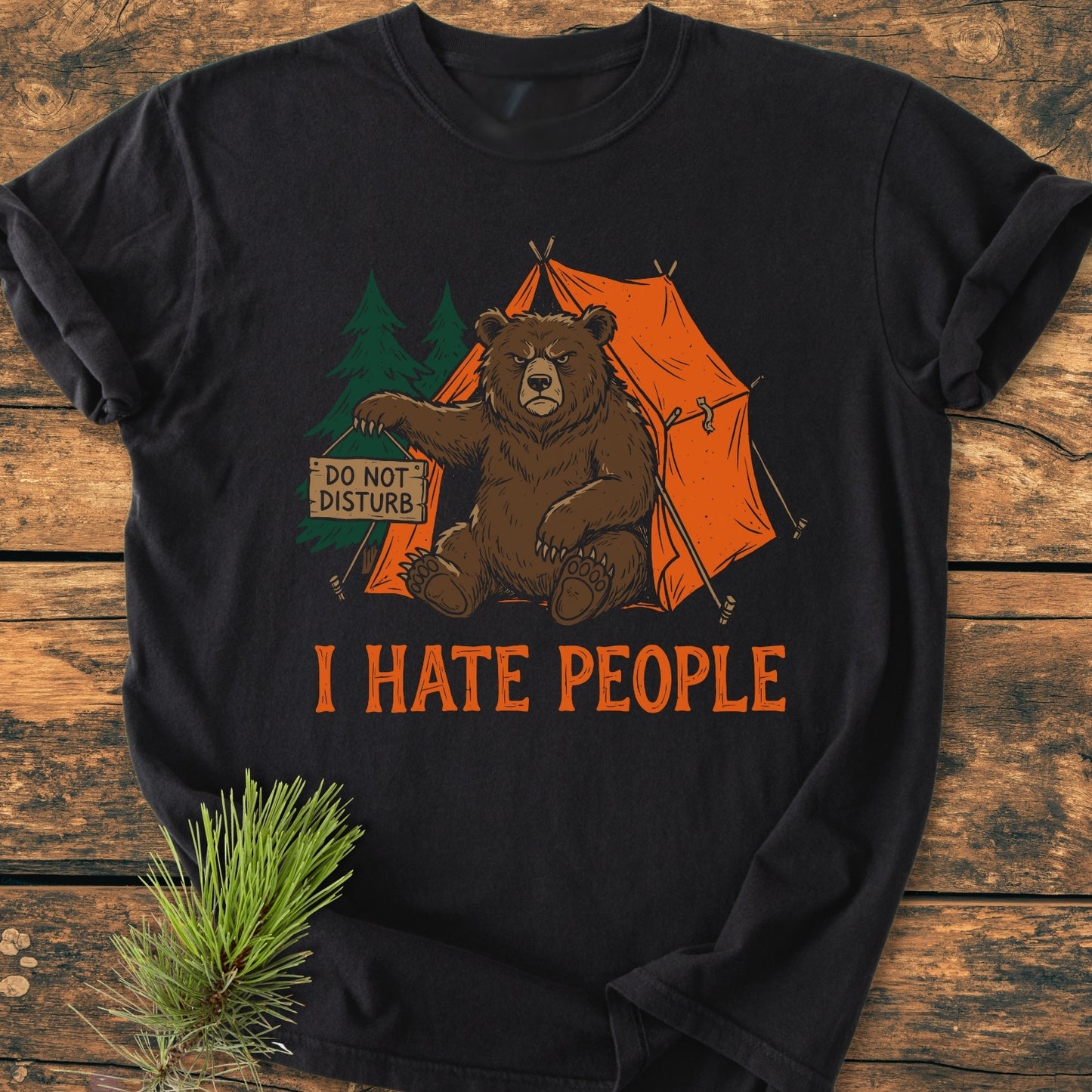 I Hate People - Vintage Wash Tee features a cartoon bear with a DO NOT DISTURB sign by an orange tent, on a soft black T-shirt, showcasing comfort and durability.