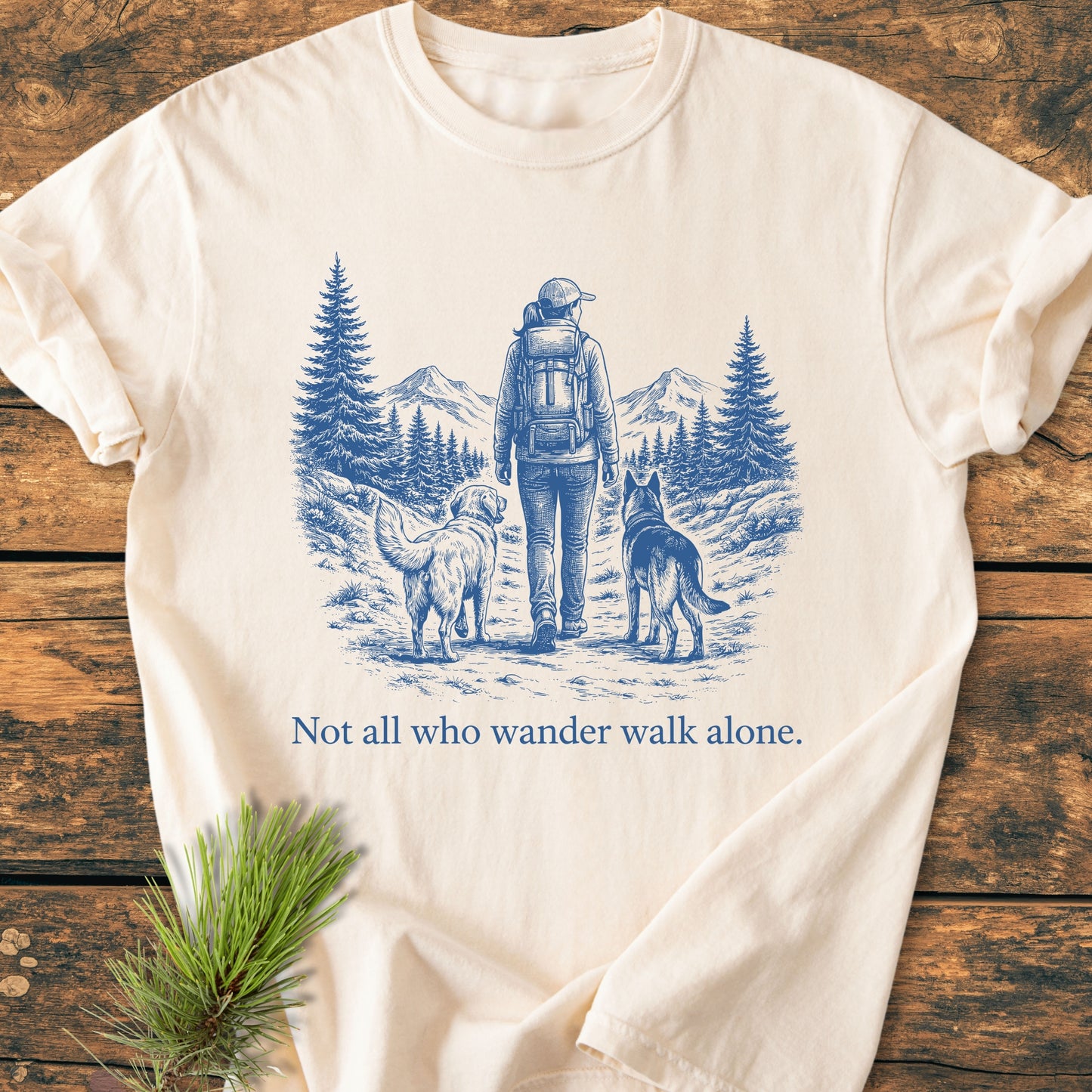 Not All Who Wander Walk Alone - Vintage Wash Tee