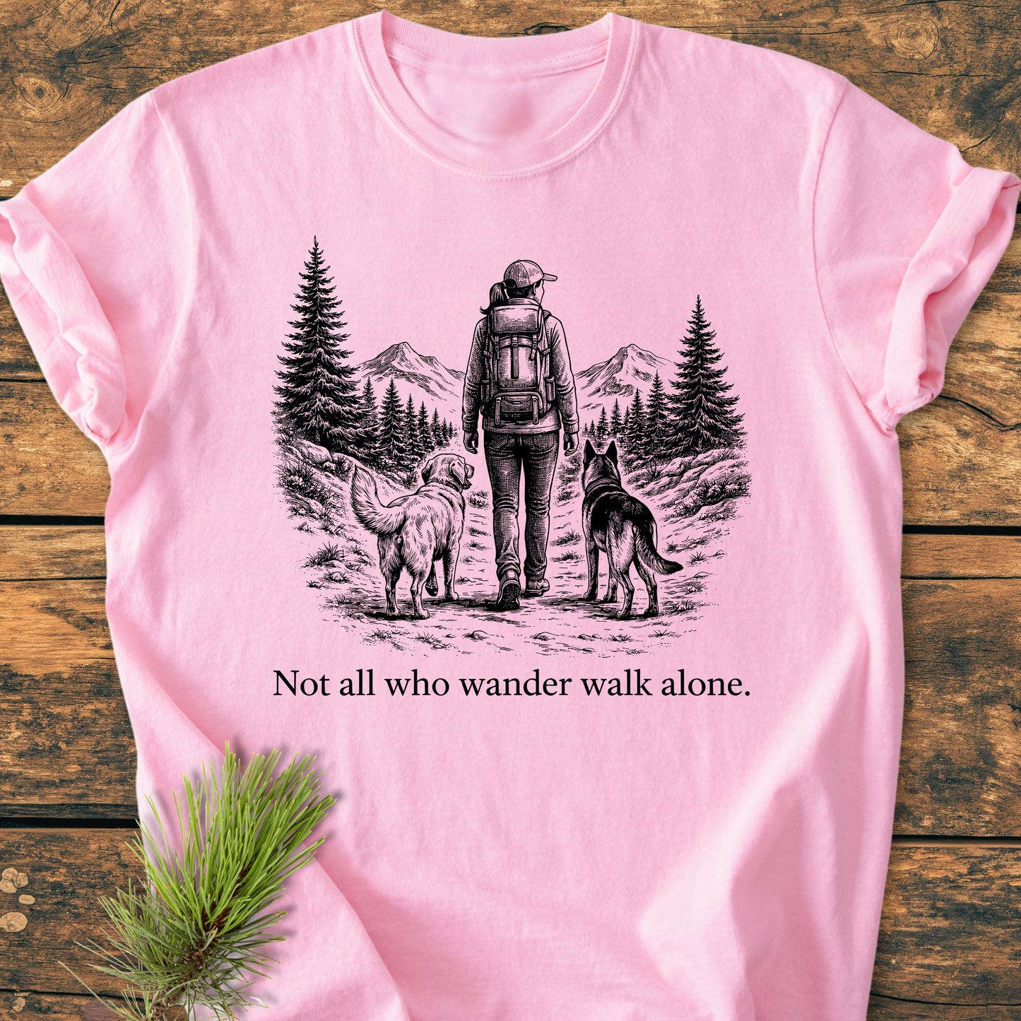 Not All Who Wander Walk Alone - Vintage Wash Tee