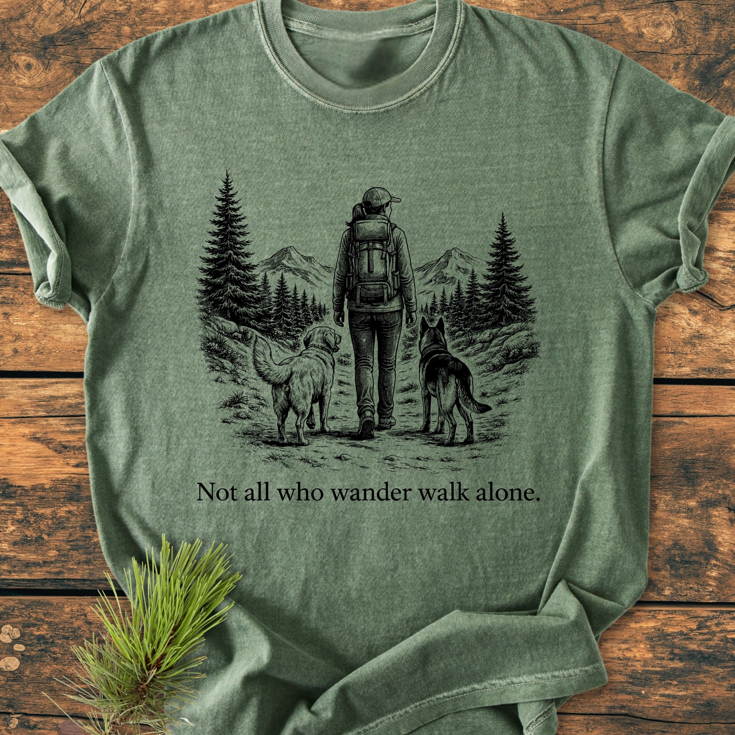 Not All Who Wander Walk Alone - Vintage Wash Tee
