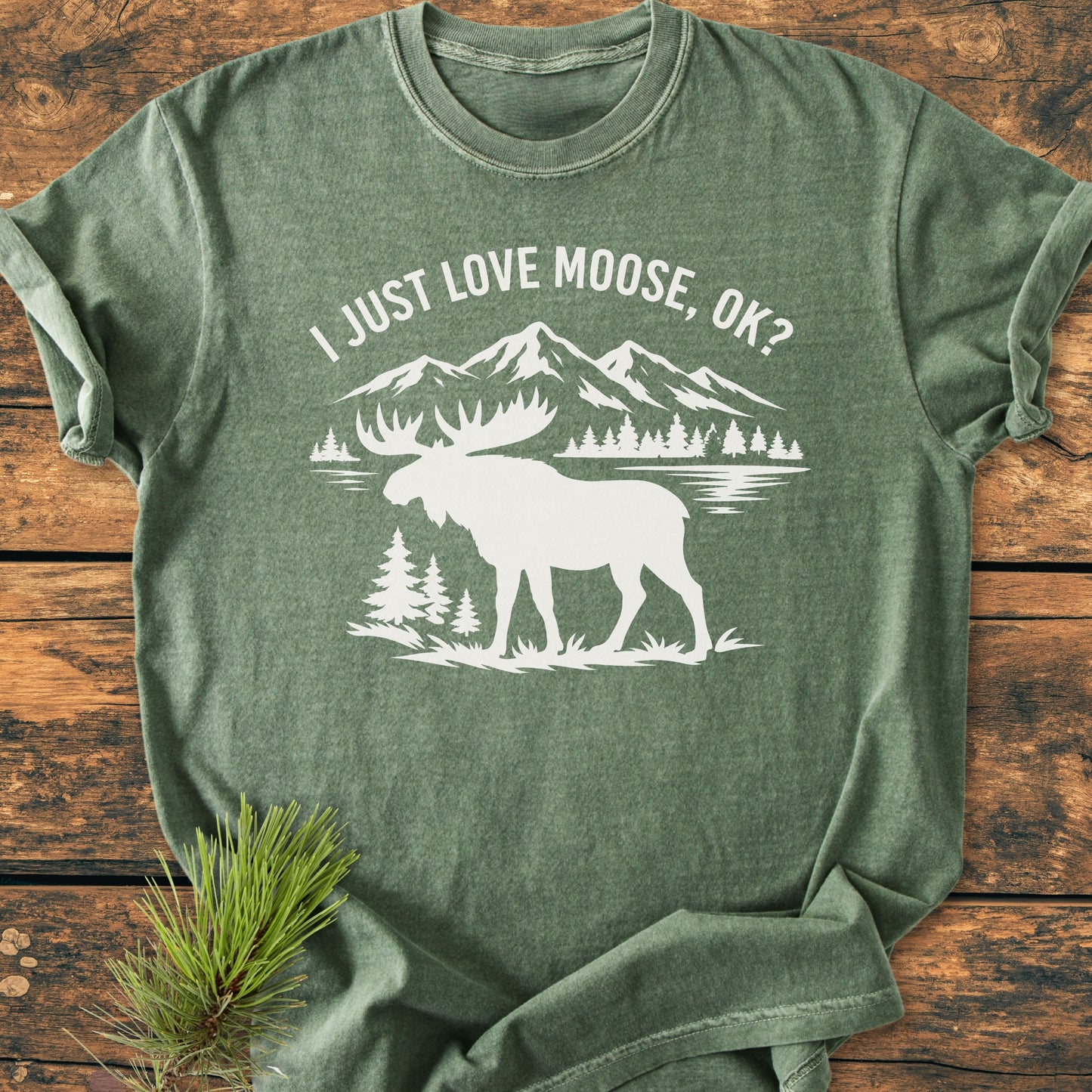 I Just Love Moose - Vintage Wash Tee