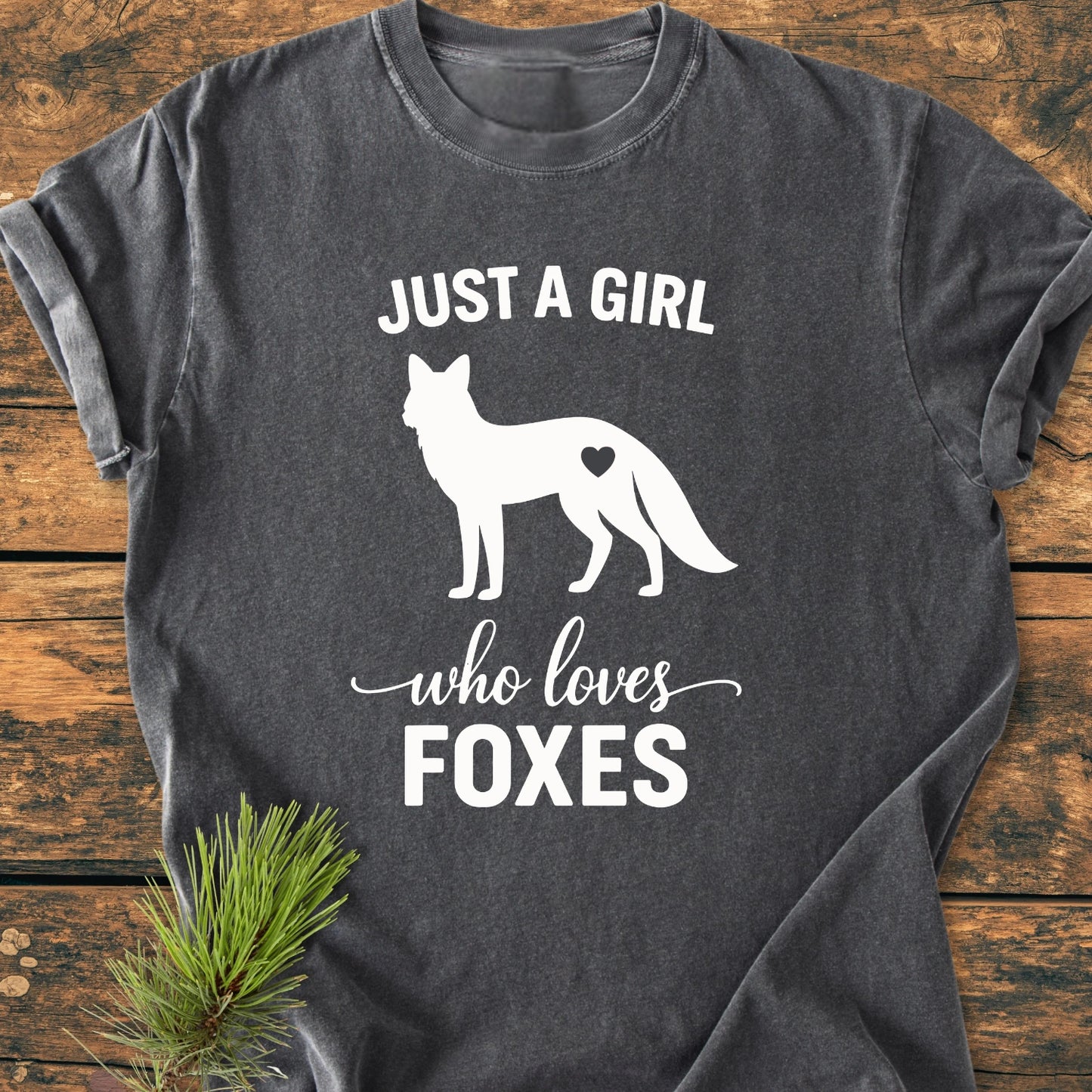 Just A Girl Who Loves Foxes - Vintage Wash Tee