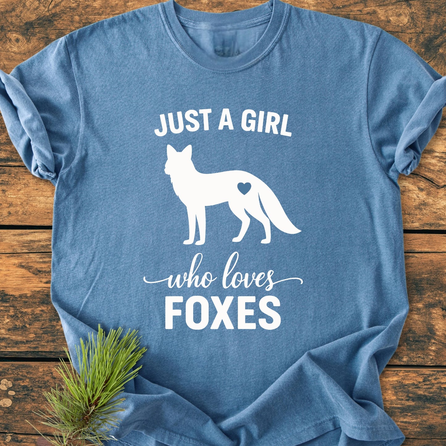 Just A Girl Who Loves Foxes - Vintage Wash Tee
